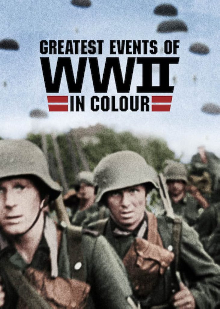 Greatest Events of WWII in Colour Poster