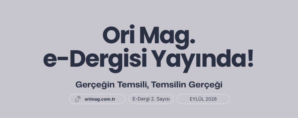 Ori Mag. e-Dergisi 2. Sayı Yayında!